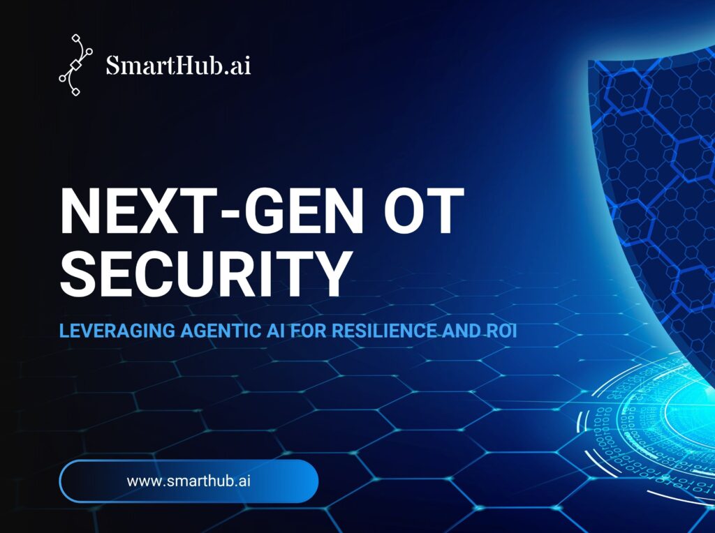 Next-Gen OT Security: Leveraging Agentic AI and AIoT for Resilience and ROI
